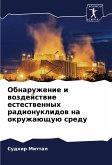 Obnaruzhenie i wozdejstwie estestwennyh radionuklidow na okruzhaüschuü sredu