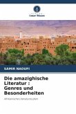 Die amazighische Literatur : Genres und Besonderheiten