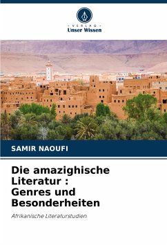 Die amazighische Literatur : Genres und Besonderheiten - NAOUFI, SAMIR