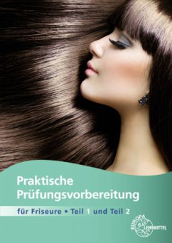 Praktische Prüfungsvorbereitung für Friseure Teile 1 + 2 - Sauermann, Jutta