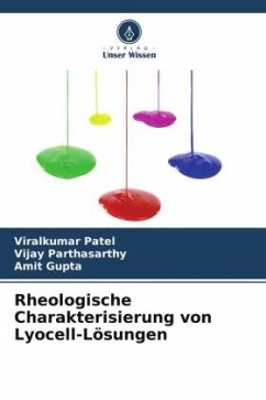 Rheologische Charakterisierung von Lyocell-Lösungen - Patel, Viralkumar;Parthasarthy, Vijay;Gupta, Amit