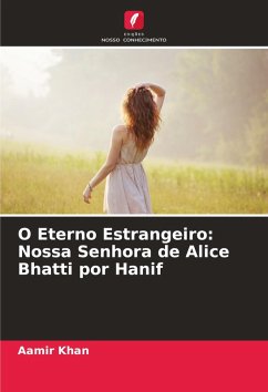 Cover O Eterno Estrangeiro: Nossa Senhora de Alice Bhatti por Hanif