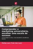 Compreender o marketing universitário, escolher uma escola de sucesso