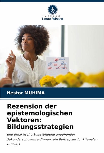 Rezension der epistemologischen Vektoren: Bildungsstrategien Rezension der epistemologischen Vektoren: Bildungsstrategien