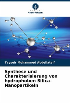 Synthese und Charakterisierung von hydrophoben Silica-Nanopartikeln - Mohammed Abdellateif, Tayseir