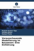 Vorausschauende Modellierung im Bauwesen: Eine Einführung