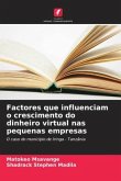 Factores que influenciam o crescimento do dinheiro virtual nas pequenas empresas