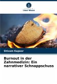 Burnout in der Zahnmedizin: Ein narrativer Schnappschuss