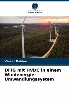 DFIG mit HVDC in einem Windenergie-Umwandlungssystem - Dahiya, Vineet