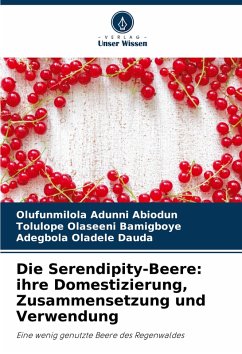 Cover Die Serendipity-Beere: ihre Domestizierung, Zusammensetzung und Verwendung