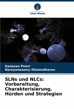 Cover SLNs und NLCs: Vorbereitung, Charakterisierung, Hürden und Strategien