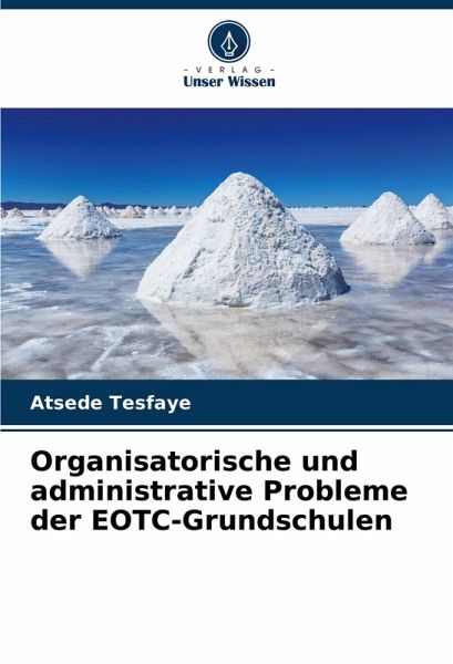 Organisatorische und administrative Probleme der EOTC-Grundschulen Organisatorische und administrative Probleme der EOTC-Grundschulen
