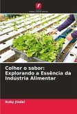 Colher o sabor: Explorando a Essência da Indústria Alimentar