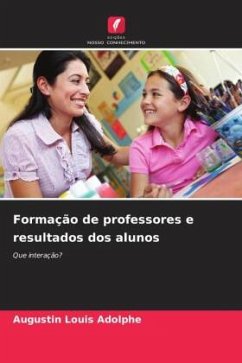 Formação de professores e resultados dos alunos - Adolphe, Augustin Louis