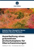 Ausarbeitung eines präventiven Zivilschutzplans für Überschwemmungen