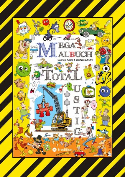 MEGA MALBUCH - 250 SEITEN WITZIGE AUSMALMOTIVE - LUSTIGE THEMEN - TOLLPATSCHIGE FIGUREN - SPASSIGE SZENEN MEGA MALBUCH - 250 SEITEN WITZIGE AUSMALMOTIVE - LUSTIGE THEMEN - TOLLPATSCHIGE FIGUREN - SPASSIGE SZENEN