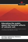 Educating the public about the harmful effects of volcanic ash