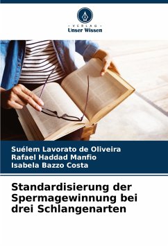 Standardisierung der Spermagewinnung bei drei Schlangenarten - Lavorato de Oliveira, Suélem;Haddad Manfio, Rafael;Bazzo Costa, Isabela