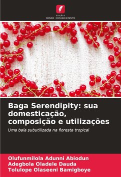 Baga Serendipity: sua domesticação, composição e utilizações - Abiodun, Olufunmilola Adunni;Dauda, Adegbola Oladele;Bamigboye, Tolulope Olaseeni