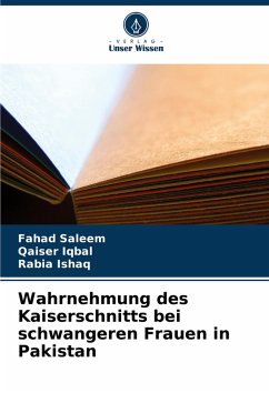 Cover Wahrnehmung des Kaiserschnitts bei schwangeren Frauen in Pakistan