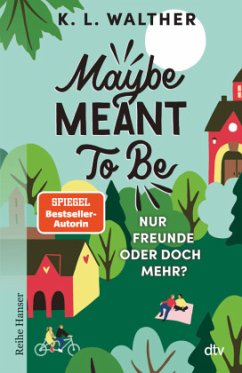 Maybe Meant to Be - Walther, K. L.