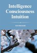 INTELLIGENCE CONSCIOUSNESS INTUITION - Bild 1