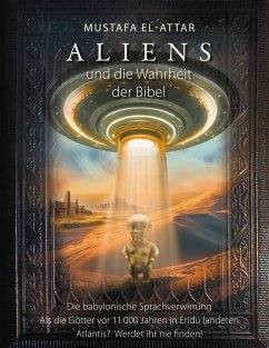 Aliens und die Wahrheit der Bibel - El-Attar, Mustafa