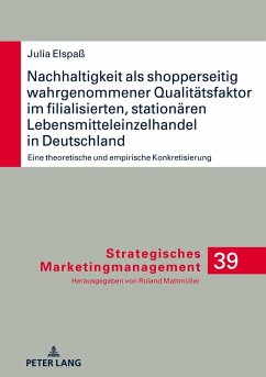 Cover Nachhaltigkeit als shopperseitig wahrgenommener Qualitätsfaktor im filialisierten, stationären Lebensmitteleinzelhandel in Deutschland