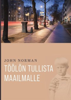 Töölön tullista maailmalle - Norman, John