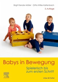 Babys in Bewegung - Kienzle-Müller, Birgit;Wilke-Kaltenbach, Gitta