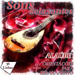 Cover Coleção Sons Relaxantes - Sons de Alaúde (MP3-Download)