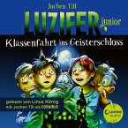 Klassenfahrt ins Geisterschloss / Luzifer junior Bd.15 (MP3-Download)
