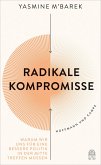 Radikale Kompromisse (Mängelexemplar)