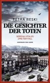 Die Gesichter der Toten / Serena Vitale Bd.2 (Restauflage)