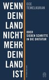 Wenn dein Land nicht mehr dein Land ist oder Sieben Schritte in die Diktatur (Mängelexemplar)