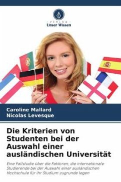 Die Kriterien von Studenten bei der Auswahl einer ausländischen Universität - Mallard, Caroline;Levesque, Nicolas