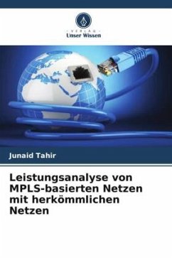 Leistungsanalyse von MPLS-basierten Netzen mit herkömmlichen Netzen - Tahir, Junaid