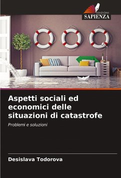 Aspetti sociali ed economici delle situazioni di catastrofe - Todorova, Desislava