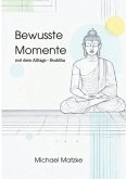 Bewusste Momente Bewusste Momente