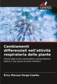 Cambiamenti differenziali nell'attività respiratoria delle piante