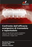 Confronto dell'efficacia analgesica di tramadolo e tapentadolo Confronto dell'efficacia analgesica di tramadolo e tapentadolo