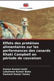 Effets des protéines alimentaires sur les performances des canards Khaki Campbell en période de couvaison