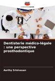 Dentisterie médico-légale : une perspective prosthodontique