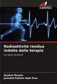 Radioattività residua indotta dalla terapia