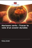 Horizons verts : Tracer la voie d'un avenir durable