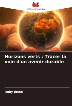 Horizons verts : Tracer la voie d'un avenir durable - Jindal, Ruby