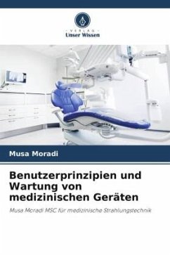 Benutzerprinzipien und Wartung von medizinischen Geräten - Moradi, Musa