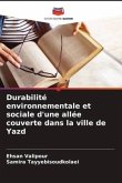 Durabilité environnementale et sociale d'une allée couverte dans la ville de Yazd