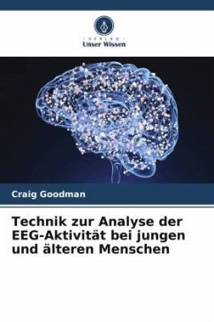 Technik zur Analyse der EEG-Aktivität bei jungen und älteren Menschen - Goodman, Craig