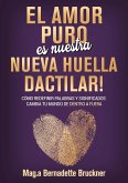 El amor puro es nuestra nueva huella dactilar El amor puro es nuestra nueva huella dactilar